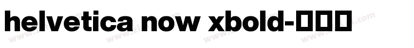 helvetica now xbold字体转换